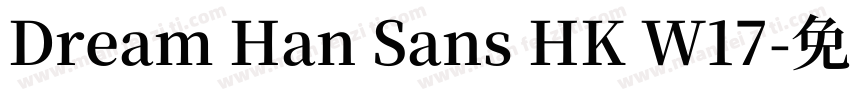 Dream Han Sans HK W17字体转换
